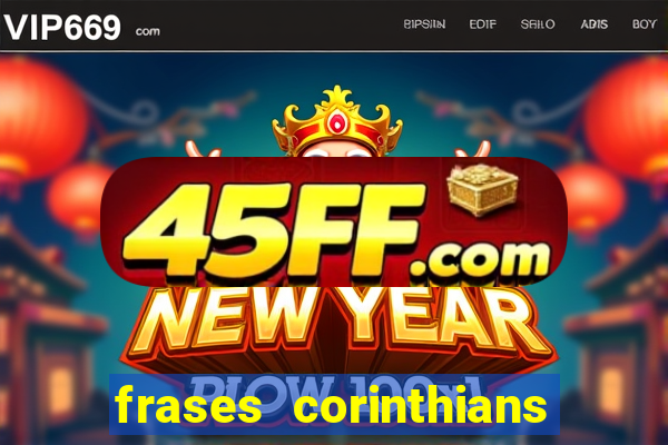 frases corinthians zuando o palmeiras